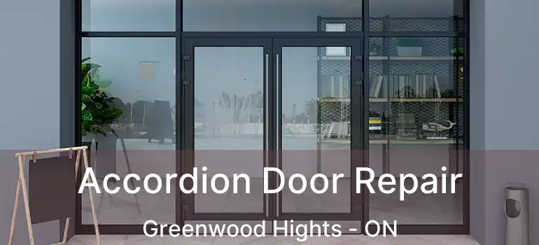  Accordion Door Repair Greenwood Hights - ON