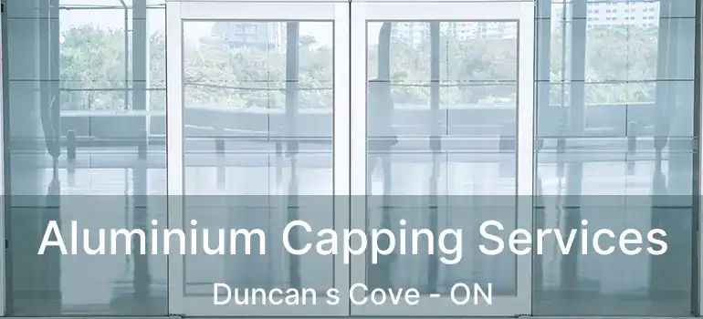  Aluminium Capping Services Duncan s Cove - ON