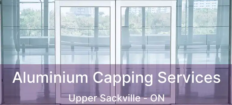  Aluminium Capping Services Upper Sackville - ON