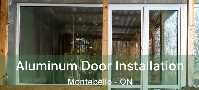  Aluminum Door Installation Montebello - ON