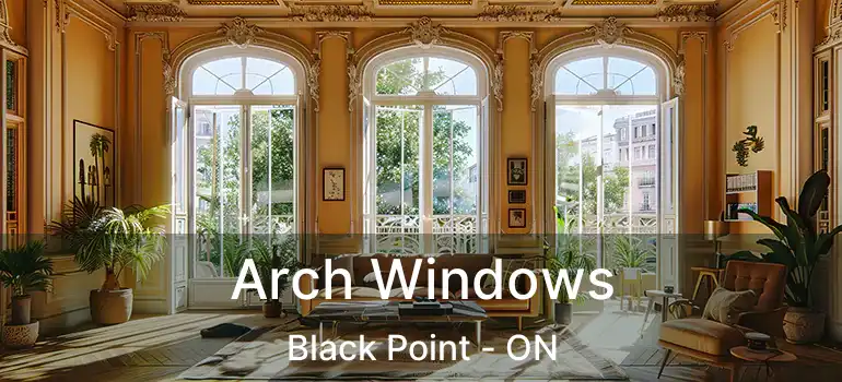  Arch Windows Black Point - ON