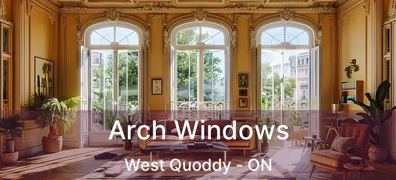  Arch Windows West Quoddy - ON