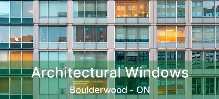  Architectural Windows Boulderwood - ON