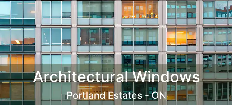  Architectural Windows Portland Estates - ON