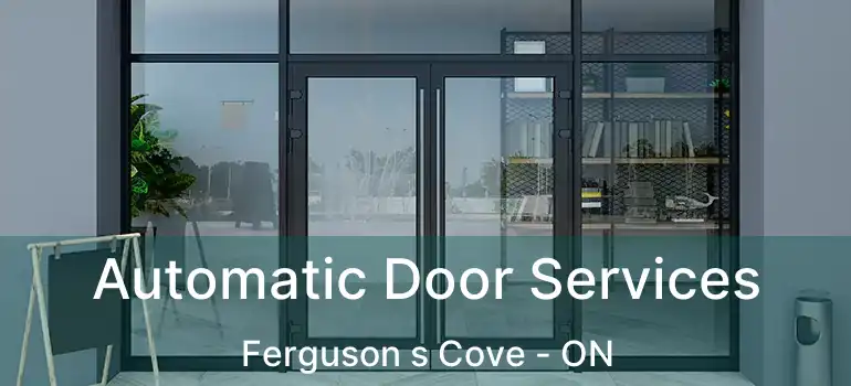  Automatic Door Services Ferguson s Cove - ON