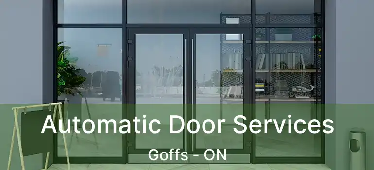  Automatic Door Services Goffs - ON