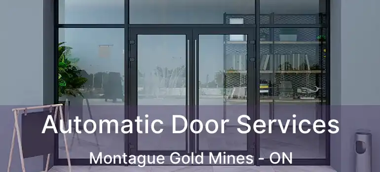  Automatic Door Services Montague Gold Mines - ON