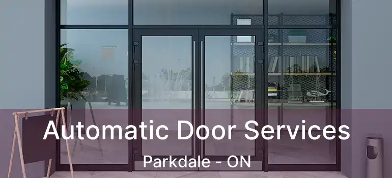  Automatic Door Services Parkdale - ON