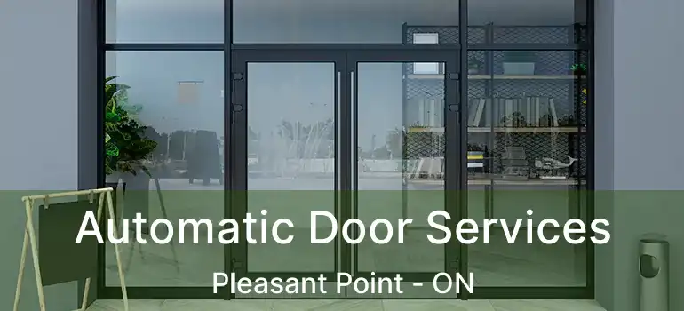  Automatic Door Services Pleasant Point - ON
