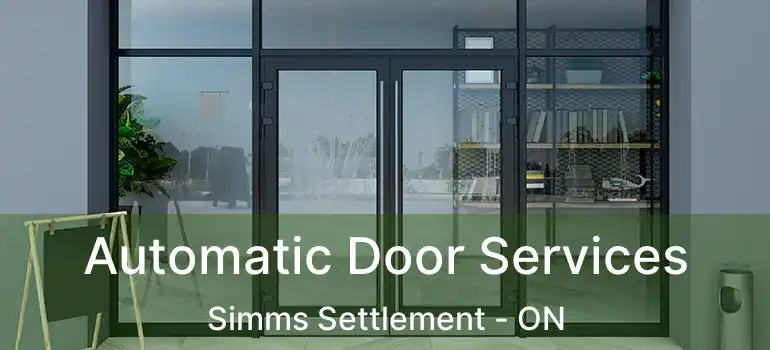  Automatic Door Services Simms Settlement - ON