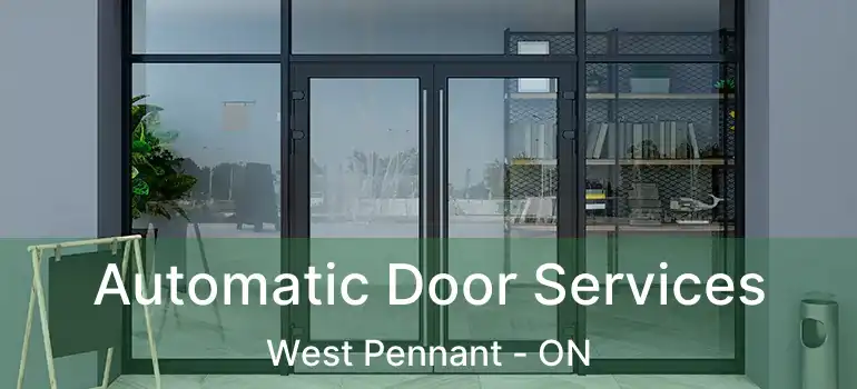  Automatic Door Services West Pennant - ON