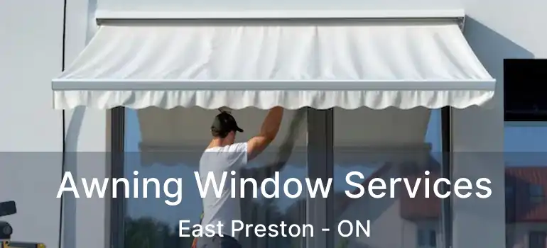  Awning Window Services East Preston - ON