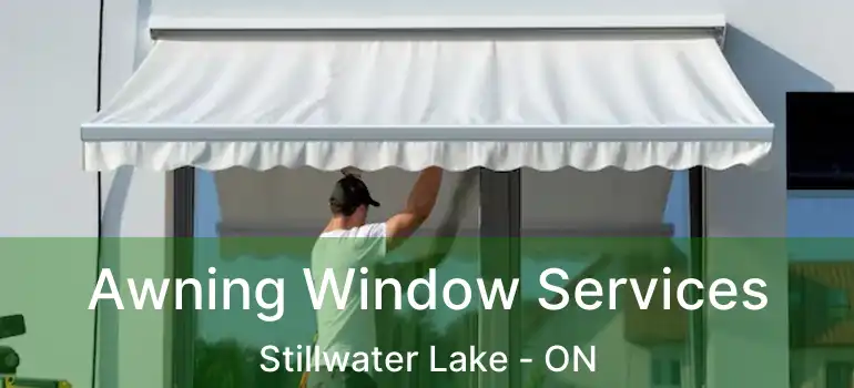  Awning Window Services Stillwater Lake - ON