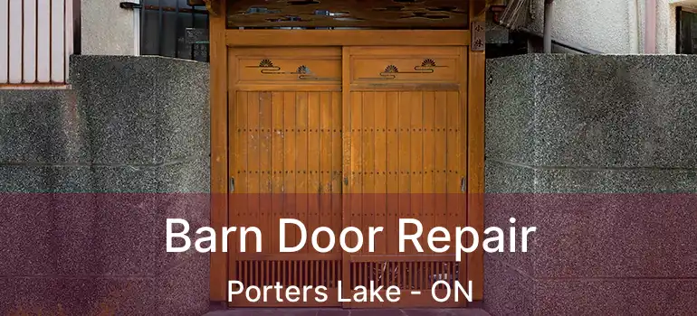  Barn Door Repair Porters Lake - ON