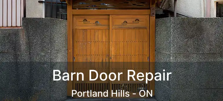  Barn Door Repair Portland Hills - ON