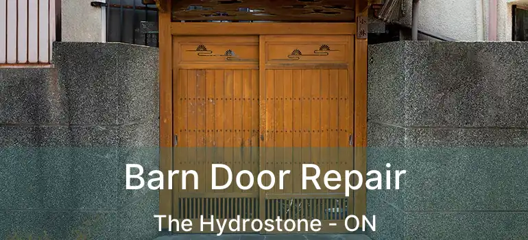  Barn Door Repair The Hydrostone - ON