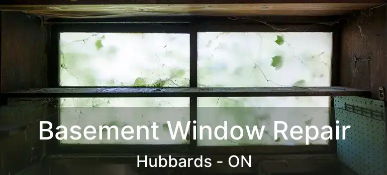  Basement Window Repair Hubbards - ON