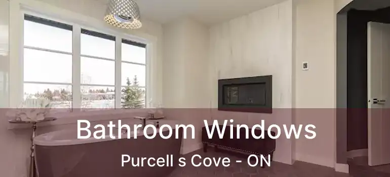  Bathroom Windows Purcell s Cove - ON