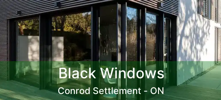  Black Windows Conrod Settlement - ON