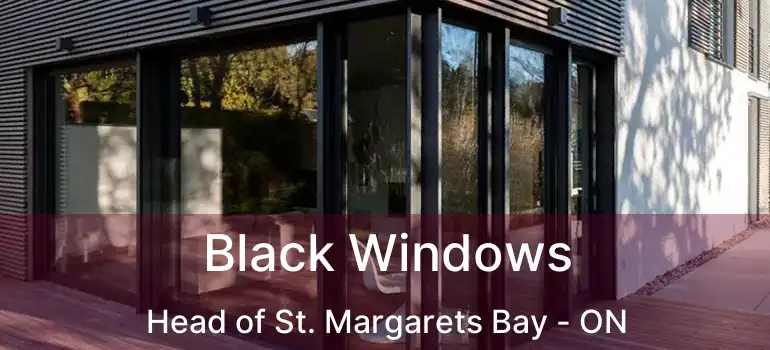  Black Windows Head of St. Margarets Bay - ON