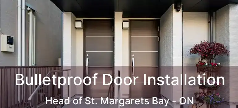  Bulletproof Door Installation Head of St. Margarets Bay - ON