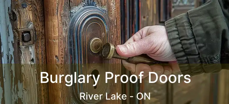  Burglary Proof Doors River Lake - ON