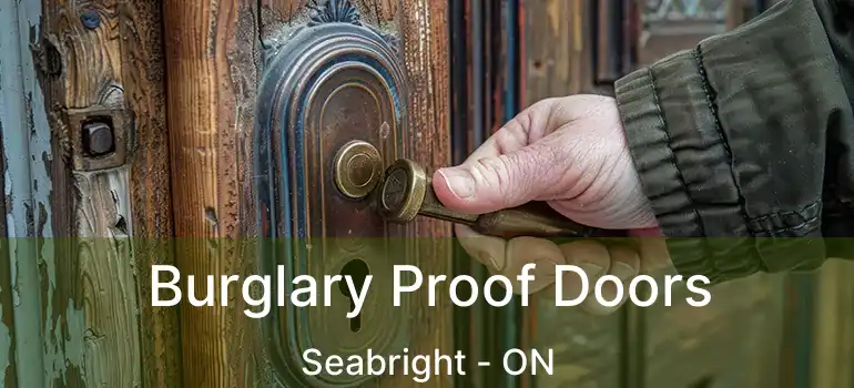  Burglary Proof Doors Seabright - ON