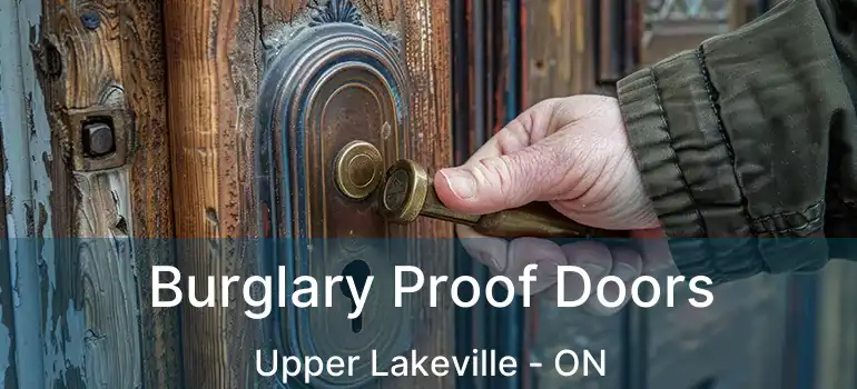  Burglary Proof Doors Upper Lakeville - ON