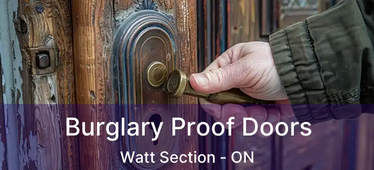  Burglary Proof Doors Watt Section - ON