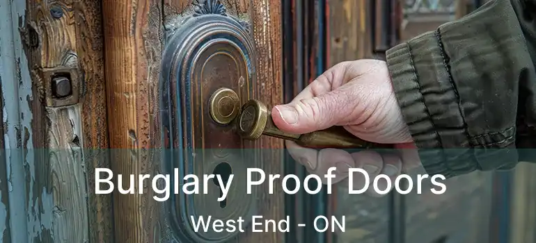  Burglary Proof Doors West End - ON