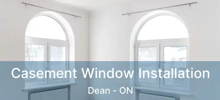  Casement Window Installation Dean - ON