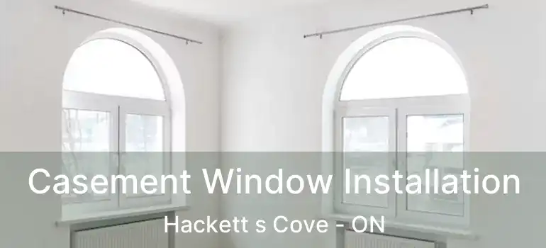  Casement Window Installation Hackett s Cove - ON