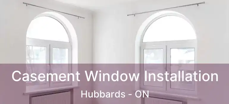  Casement Window Installation Hubbards - ON