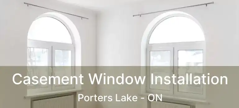  Casement Window Installation Porters Lake - ON