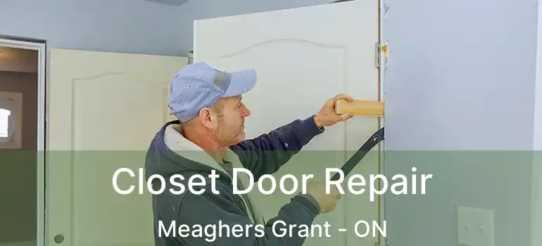  Closet Door Repair Meaghers Grant - ON