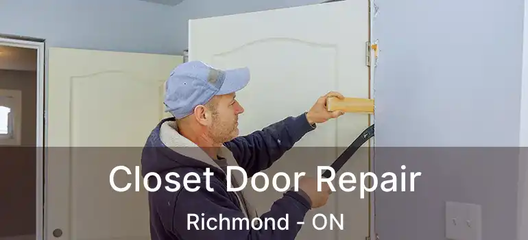  Closet Door Repair Richmond - ON