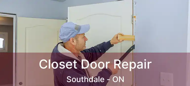  Closet Door Repair Southdale - ON