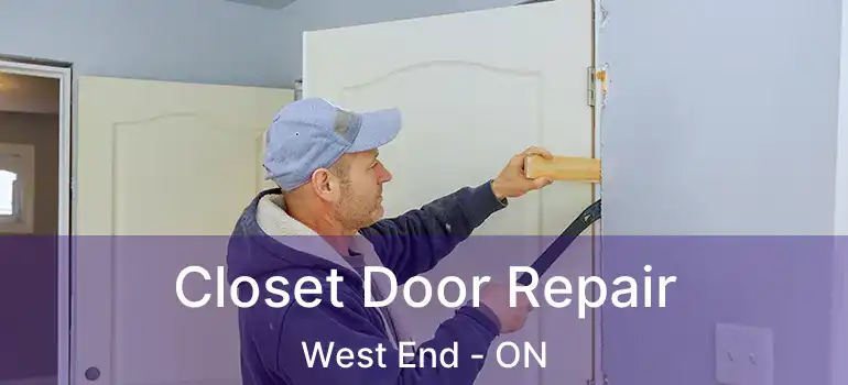 Closet Door Repair West End - ON