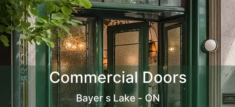  Commercial Doors Bayer s Lake - ON