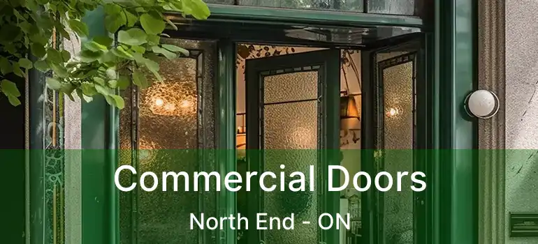  Commercial Doors North End - ON