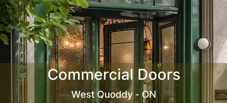  Commercial Doors West Quoddy - ON