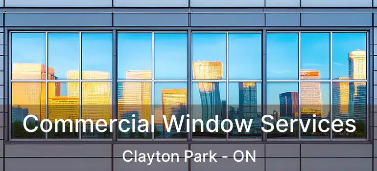  Commercial Window Services Clayton Park - ON