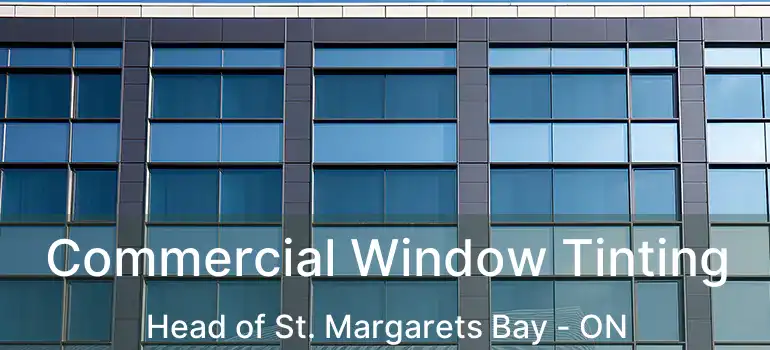  Commercial Window Tinting Head of St. Margarets Bay - ON