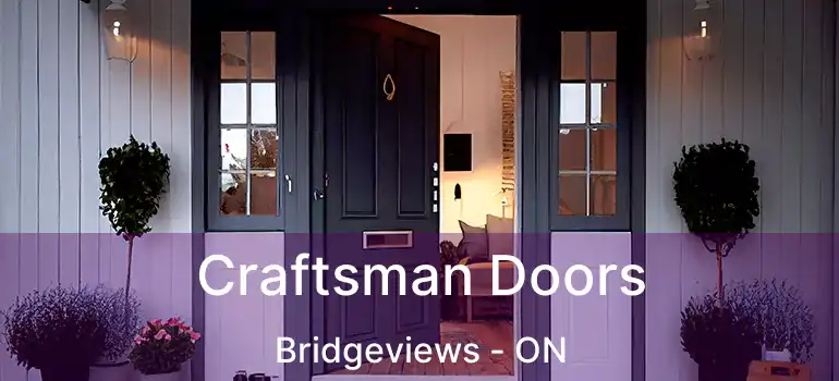  Craftsman Doors Bridgeviews - ON