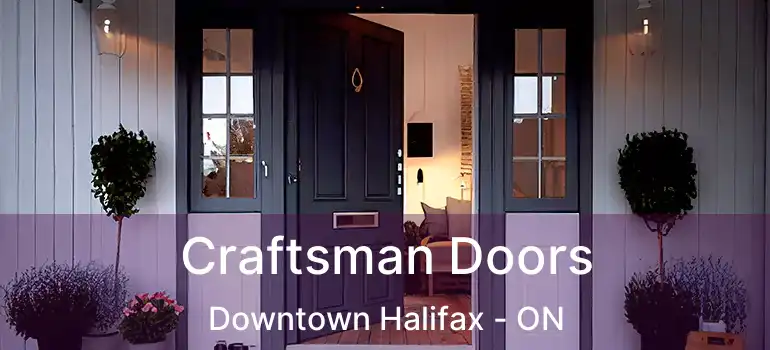  Craftsman Doors Downtown Halifax - ON