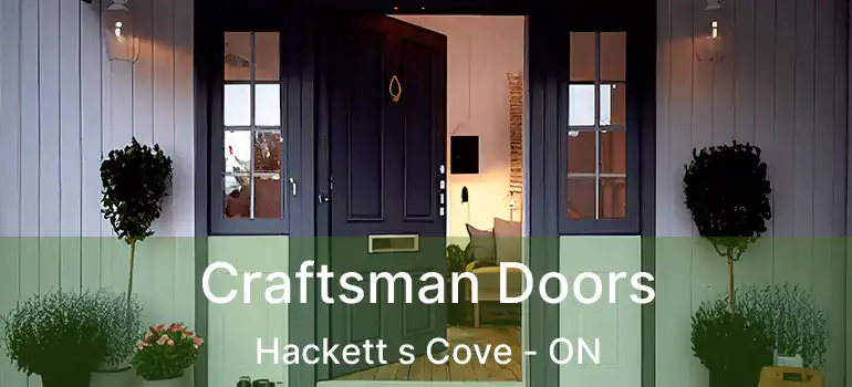  Craftsman Doors Hackett s Cove - ON