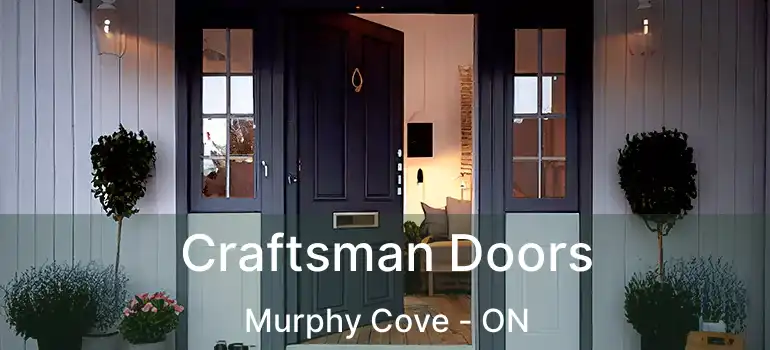  Craftsman Doors Murphy Cove - ON