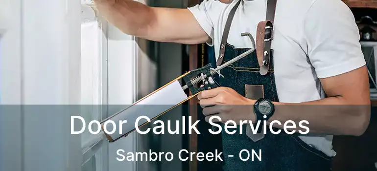  Door Caulk Services Sambro Creek - ON