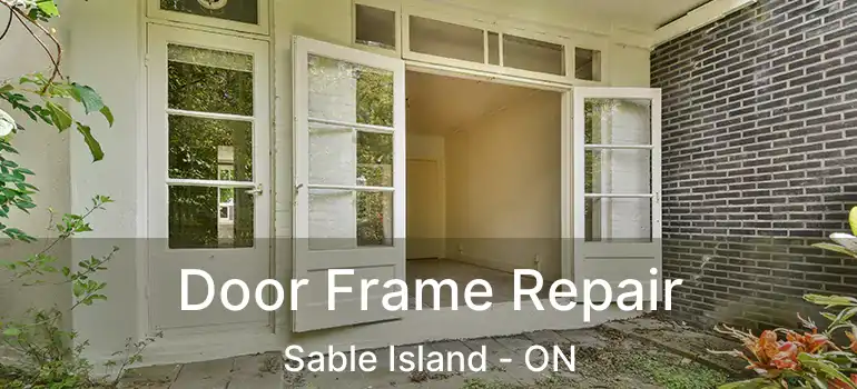  Door Frame Repair Sable Island - ON