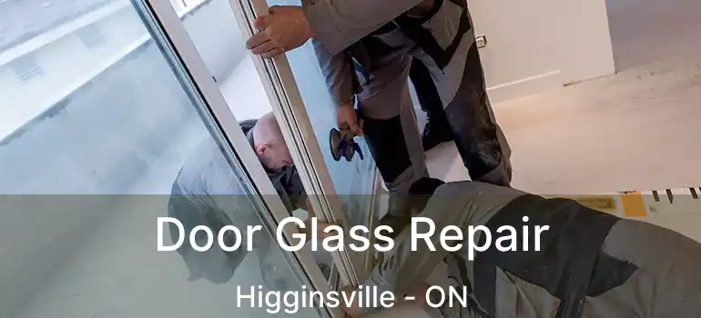  Door Glass Repair Higginsville - ON